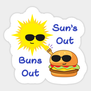 Sun's Out, Buns Out Sticker